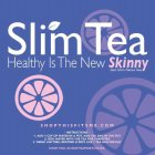 SLIM TEA HEALTHY IS THE NEW SKINNY GET SLIM DETOX TEA SHOPTHISFITSME.COM - INSTRUCTIONS - 1. ADD 1 CUP OF WATER IN A POT, ADD TEA BAG IN THE POT 2. BOIL WATER WITH THE TEA FOR 5 MINUTES 3. DRINK ANYTI