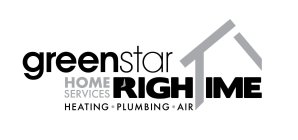 GREEN STAR HOME SERVICES RIGHTIME HEATING PLUMBING AIR