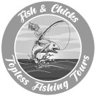 FISH & CHICKS TOPLESS FISHING TOURS