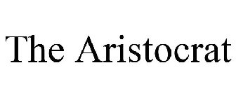 THE ARISTOCRAT