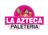 LA AZTECA PALETERIA