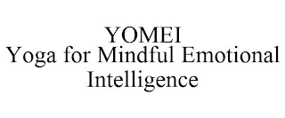 YOMEI YOGA FOR MINDFUL EMOTIONAL INTELLIGENCE