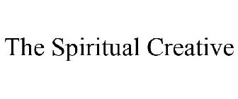 THE SPIRITUAL CREATIVE