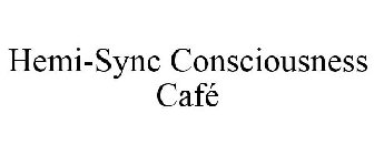 HEMI-SYNC CONSCIOUSNESS CAFÉ