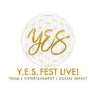 YES Y.E.S. FEST LIVE! YOGA ENTERTAINMENT SOCIAL IMPACT