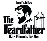THE BEARDFATHER HAIR PRODUCTS FOR MEN GOOD FOR THE FELLAS