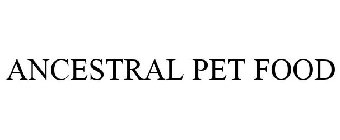ANCESTRAL PET FOOD