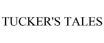 TUCKER'S TALES