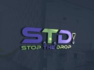 S.T.D! STOP THE DROP