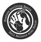SHERPAS SCRIBING RONIN HELL RAISERS WITH HALOS