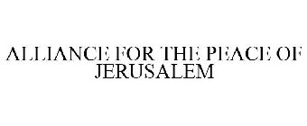 ALLIANCE FOR THE PEACE OF JERUSALEM