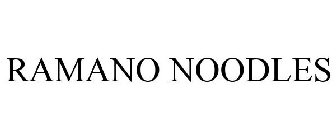 RAMANO NOODLES