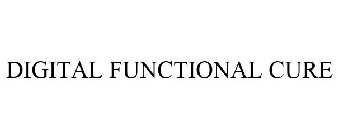 DIGITAL FUNCTIONAL CURE