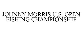 JOHNNY MORRIS U.S. OPEN FISHING CHAMPIONSHIP