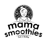 MAMA SMOOTHIES FRESH & HEALTHY
