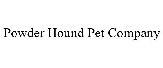 POWDER HOUND PET COMPANY