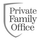 PRIVATE FAMILY OFFICE
