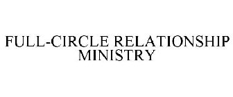 FULL-CIRCLE RELATIONSHIP MINISTRY