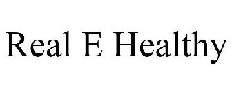 REAL E HEALTHY