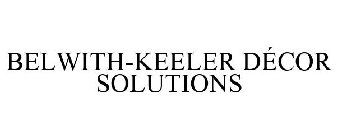 BELWITH-KEELER DÉCOR SOLUTIONS