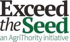 EXCEED THE SEED AN AGRITHORITY INITIATIVE