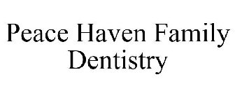 PEACE HAVEN FAMILY DENTISTRY