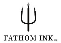 FATHOM INK TM