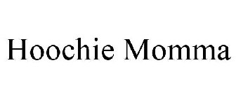 HOOCHIE MOMMA
