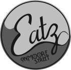 EATZ ON MOORE STREET