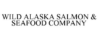 WILD ALASKA SALMON & SEAFOOD COMPANY