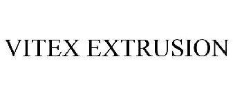 VITEX EXTRUSION