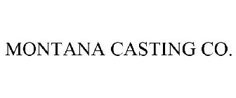 MONTANA CASTING CO.