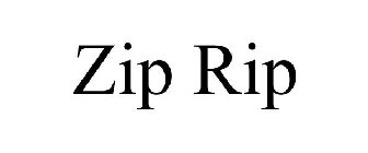 ZIP RIP