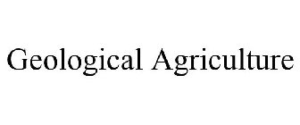 GEOLOGICAL AGRICULTURE