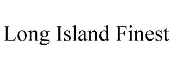 LONG ISLAND FINEST