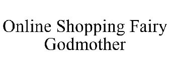 ONLINE SHOPPING FAIRY GODMOTHER