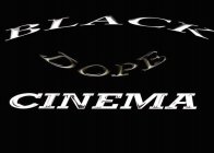 BLACK DOPE CINEMA