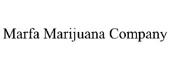 MARFA MARIJUANA COMPANY