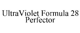 ULTRAVIOLET FORMULA 28 PERFECTOR