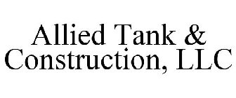 ALLIED TANK & CONSTRUCTION, LLC