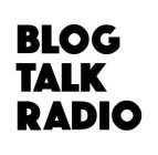 BLOG TALK RADIO