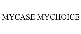 MYCASE MYCHOICE