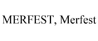 MERFEST, MERFEST