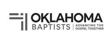 OKLAHOMA BAPTISTS ADVANCING THE GOSPEL TOGETHER