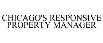 CHICAGO'S RESPONSIVE PROPERTY MANAGER