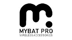 M MYBAT PRO WIRELESS ACCESSORIES