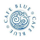 CAFE BLUE CAFE BLUE