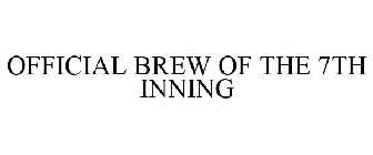 OFFICIAL BREW OF THE 7TH INNING