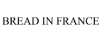 BREAD IN FRANCE