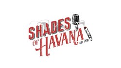 SHADES OF HAVANA EST. 2018